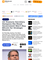 US Treasury Secretary Dampens the Mood: Government Won’t Buy Bitcoin for Strategic Reserve – Crypto News Bitcoin News