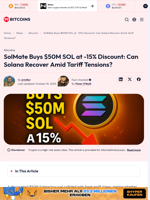 SolMate Buys $50M SOL at -15% Discount: Can Solana Recover Amid Tariff Tensions? - 99Bitcoins