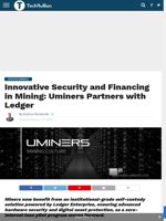 Innovative Security and Financing in Mining: Uminers Partners with Ledger - TechBullion