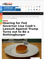 Hearing for Fed Governor Lisa Cook’s Lawsuit Against Trump Turns out to Be a Nothingburger - The Crypto News Wire