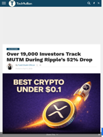 Over 19,000 Investors Track MUTM During Ripple’s 52% Drop - TechBullion