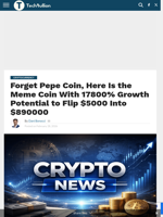 Forget Pepe Coin, Here Is the Meme Coin With 17800% Growth Potential to Flip $5000 Into $890000 - TechBullion