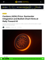 Cardano (ADA) Price: Santander Integration and Bullish Chart Hints at Rally Toward $5 - CoinCentral