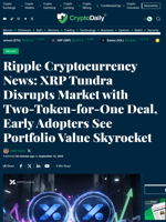 Ripple Cryptocurrency News: XRP Tundra Disrupts Market with Two-Token-for-One Deal, Early Adopters See Portfolio Value Skyrocket - Crypto Daily