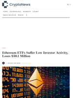 Ethereum ETFs Suffer Low Investor Activity, Loses $50.1 Million 
