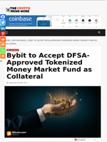 Bybit to Accept DFSA-Approved Tokenized Money Market Fund as Collateral - The Crypto News Wire