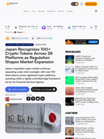 Japan Recognizes 100+ Crypto Tokens Across 28 Platforms as Regulation Shapes Market Expansion – Regulation Bitcoin News