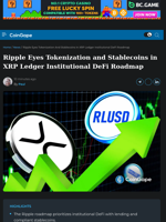 Ripple Targets Tokenization, Stablecoins in XRPL DeFi Roadmap