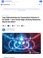 Top 5 Blockchains by Transaction Volume in Q1 2026 — Are These High-Activity Networks Worth the Risk?: Guest Post by Crypto News Land | CoinMarketCap