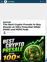 The Best Crypto Presale to Buy Stands at 100x Potential While DOGE and PEPE Fade - TechBullion