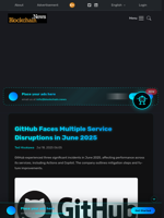 GitHub Faces Multiple Service Disruptions in June 2025 - Blockchain.News