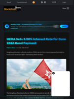 HKMA Sets 3.50% Interest Rate for June 2026 Bond Payment - Blockchain.News