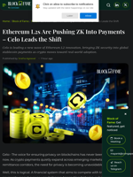 Ethereum L2s Are Pushing ZK Into Payments - Celo Leads the Shift