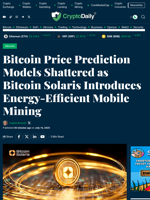Bitcoin Price Prediction Models Shattered as Bitcoin Solaris Introduces Energy-Efficient Mobile Mining - Crypto Daily