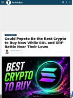 Could Pepeto Be the Best Crypto to Buy Now While SOL and XRP Battle Near Their Lows - TechBullion