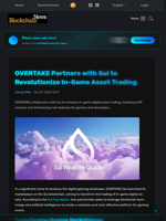 OVERTAKE Partners with Sui to Revolutionize In-Game Asset Trading - Blockchain.News