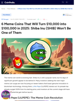 6 Meme Coins That Will Turn $10,000 into $100,000 in 2025: Shiba Inu (SHIB) Won’t Be One of Them