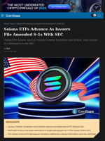 Solana ETFs Progress as Issuers Amend SEC Filings