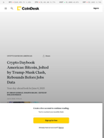 Crypto Daybook Americas: BTC Price, Jolted by Trump-Musk Clash, Rebounds Before U.S. Jobs Data