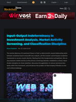Input-Output Indeterminacy in Investment Analysis, Market Activity Screening, and Classification Discipline - Blockchain.News