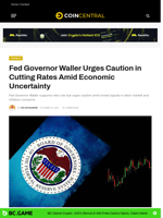 Fed Governor Waller Urges Caution in Cutting Rates
