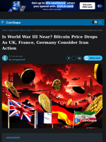 Is World War III Near? Bitcoin Price Drops As UK, France, Germany Consider Iran Action