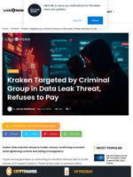 Kraken Targeted by Criminal Group in Data Leak Threat, Refuses to Pay | Live Bitcoin News