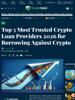 Top 5 Most Trusted Crypto Loan Providers 2026 for Borrowing Against Crypto - Crypto Daily