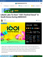 LBank Labs To Host “1001 Festival Seoul” in South Korea During KBW2025