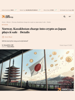 Norway, Kazakhstan charge into crypto as Japan plays it safe - Details - AMBCrypto