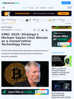 CPAC 2025: Strategy's Michael Saylor Cites Bitcoin as a Conservative Technology Force – Crypto News Bitcoin News