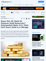 Does the US Hold Its Famous Gold Reserves? Polymarket Bets 21% That Fort Knox Gold Is a Mirage – Featured Bitcoin News