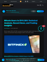 Bitcoin Soars to $111,381: Technical Analysis, Recent News, and Trading Insights - Blockchain.News