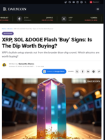 XRP, SOL &DOGE Flash ‘Buy’ Signs: Is The Dip Worth Buying? - DailyCoin