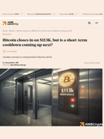 Bitcoin closes in on $113K, but is a short-term cooldown coming up next? - AMBCrypto