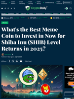 What's the Best Meme Coin to Invest in Now for Shiba Inu (SHIB) Level Returns in 2025? - Crypto Daily