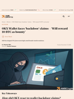 OKX Wallet faces ‘backdoor’ claims – 'Will reward 10 BTC as bounty' - AMBCrypto