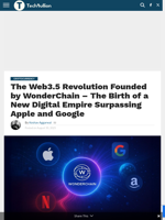 The Web3.5 Revolution Founded by WonderChain – The Birth of a New Digital Empire Surpassing Apple and Google - TechBullion
