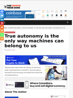 True autonomy is the only way machines can belong to us - The Crypto News Wire