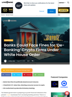 Banks Could Face Fines for ‘De-Banking’ Crypto Firms Under White House Order | Live Bitcoin News