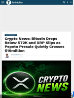 Crypto News: Bitcoin Drops Below $72K and XRP Slips as Pepeto Presale Quietly Crosses $10million - TechBullion