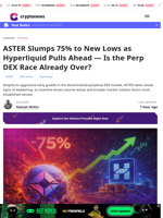 ASTER Slumps 75% as Hyperliquid Pulls Ahead in Perp DEX Race