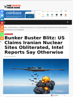 Bunker Buster Blitz: US Claims Iranian Nuclear Sites Obliterated, Intel Reports Say Otherwise - The Crypto News Wire