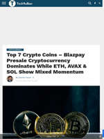Top 7 Crypto Coins – Blazpay Presale Cryptocurrency Dominates While ETH, AVAX & SOL Show Mixed Momentum - TechBullion