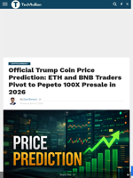 Official Trump Coin Price Prediction: ETH and BNB Traders Pivot to Pepeto 100X Presale in 2026 - TechBullion
