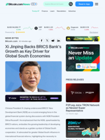 Xi Jinping Backs BRICS Bank's Growth as Key Driver for Global South Economies – News Bytes Bitcoin News