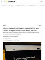 EDX Markets applies for U.S. trust charter to expand institutional crypto services