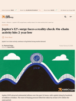 Jupiter’s 12% surge faces a reality check: On-chain activity hits 2-year low - AMBCrypto