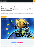 OKX Launches Regulated Crypto Derivatives in Europe