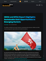 HKMA and DFSA Report Highlights Sustainable Debt Opportunities in Emerging Markets - Blockchain.News